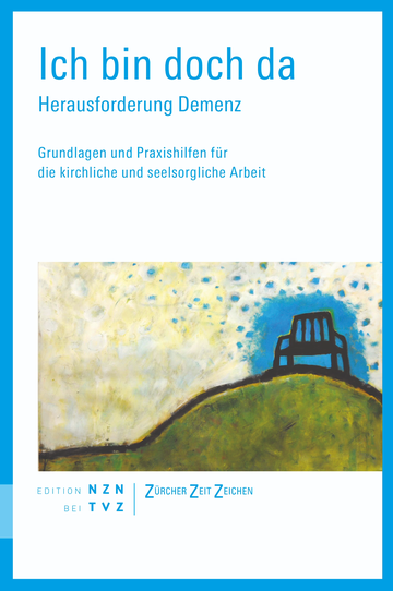 Ich bin doch da - Herausforderung Demenz