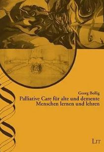 Palliative Care für alte und demente Menschen lernen und lehren