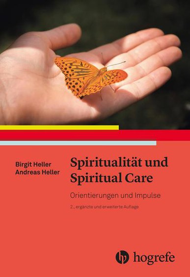 Spiritualität und Spiritual Care Spiritualität und Spiritual Care